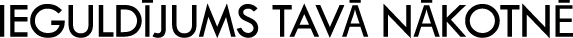 ieguldījums tavā nākotnē